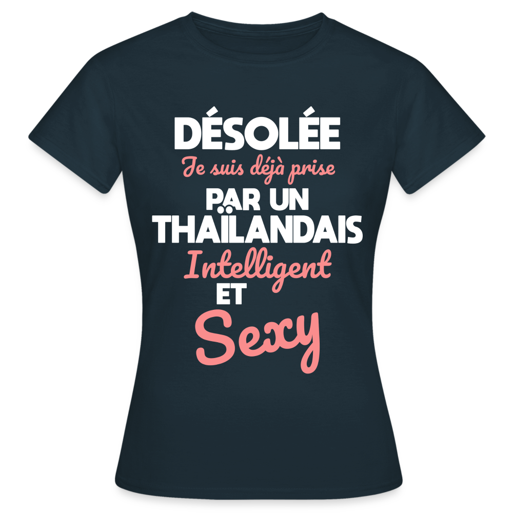 T-shirt Femme - Je suis déjà prise par un Thaïlandais intelligent et sexy - marine