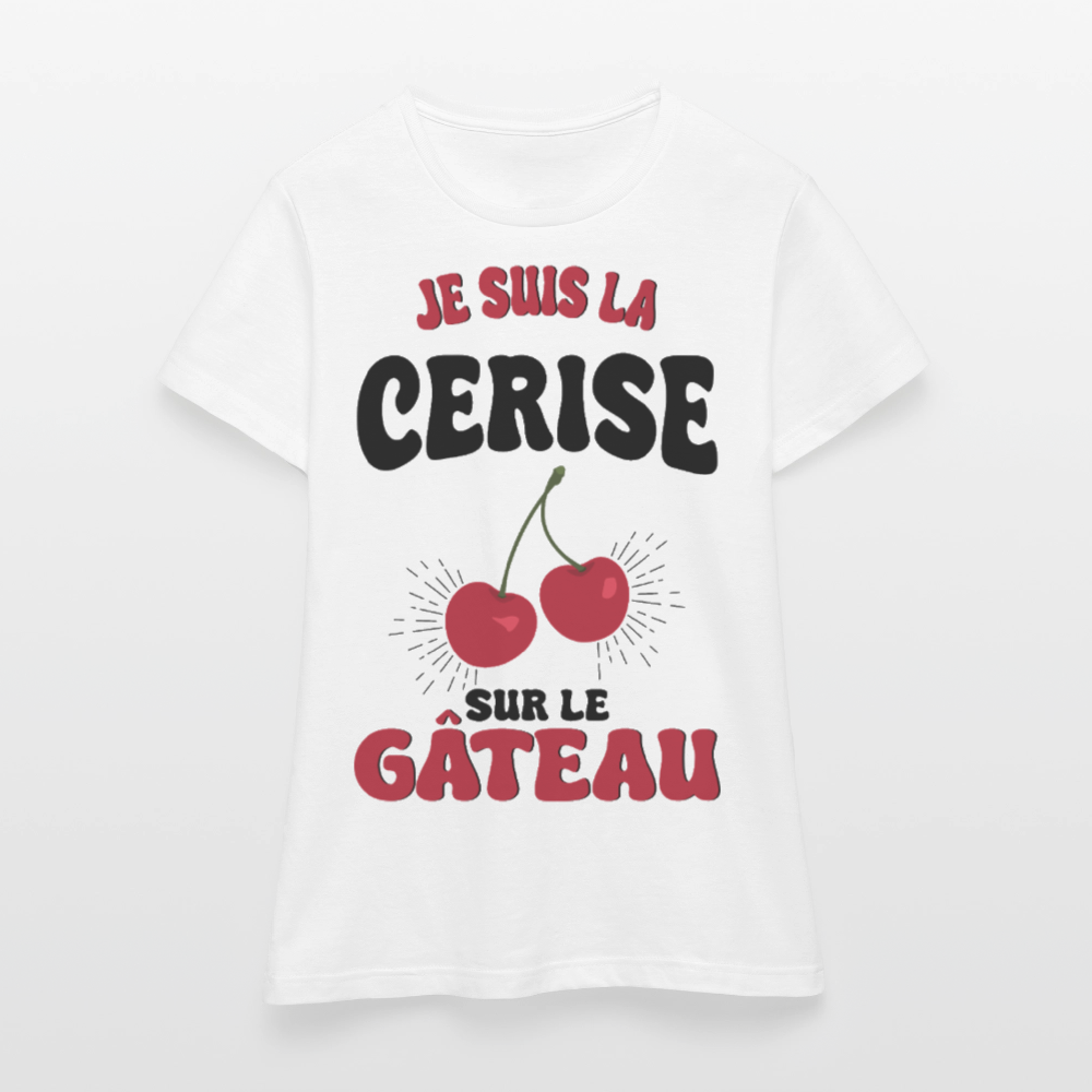 T-shirt Femme - Je suis la cerise sur le gâteau - blanc
