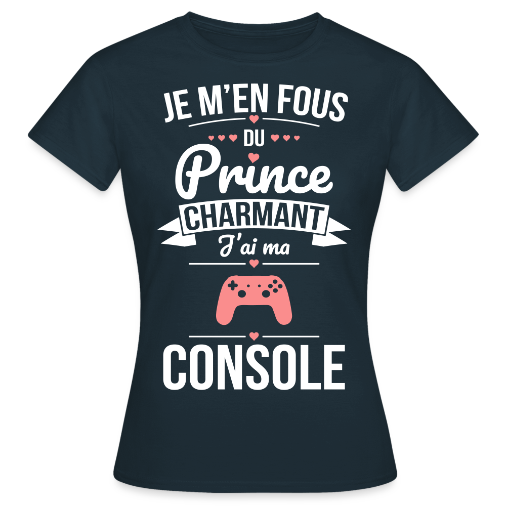 T-shirt Femme - Je m'en fous du prince charmant j'ai ma console - marine