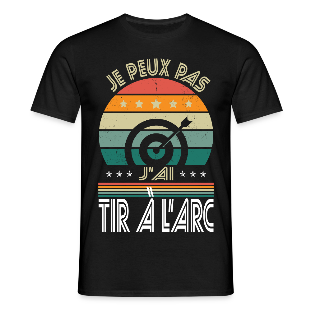 T-shirt Homme - Je peux pas j'ai tir à l'arc - noir