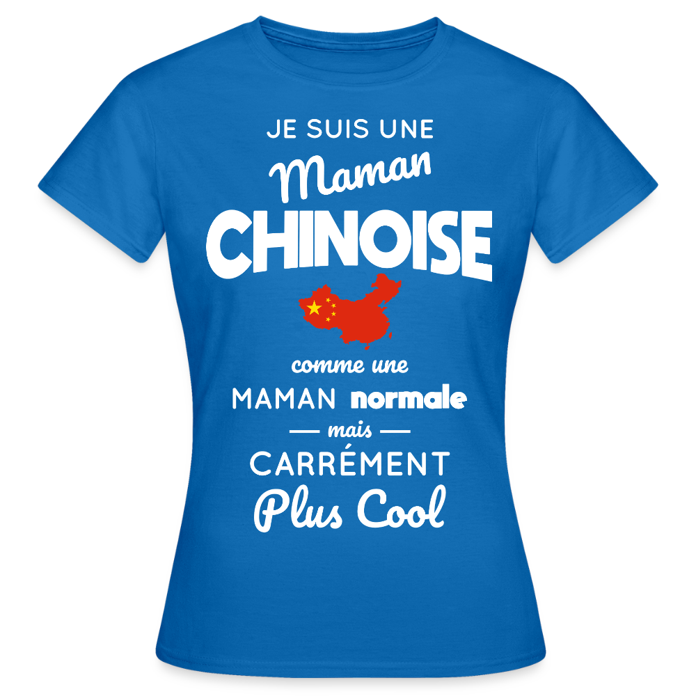 T-shirt Femme - Maman Chinoise plus cool - bleu royal