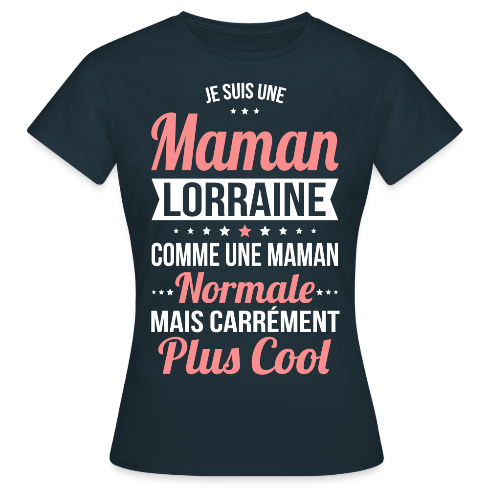 T-shirt Femme - Maman Lorraine plus cool - marine