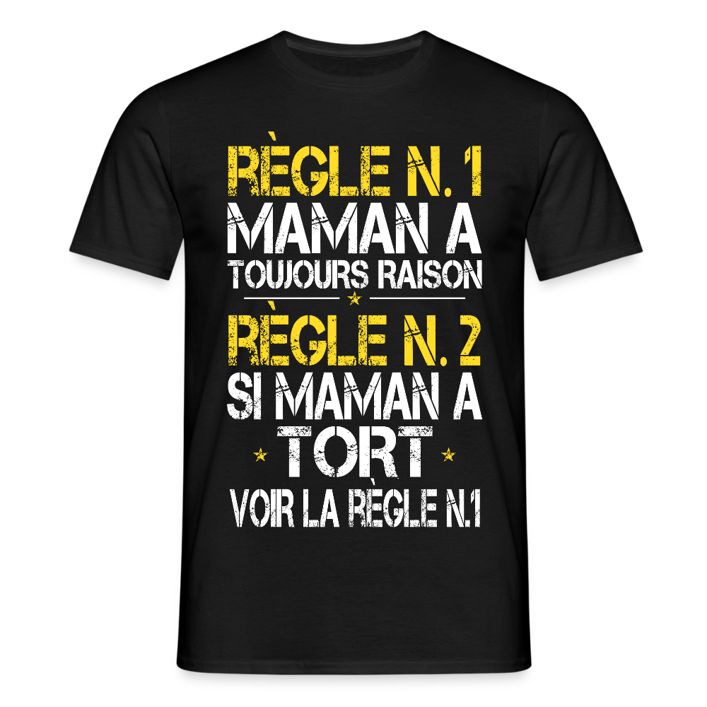 T-shirt Homme - Maman a toujours raison - noir
