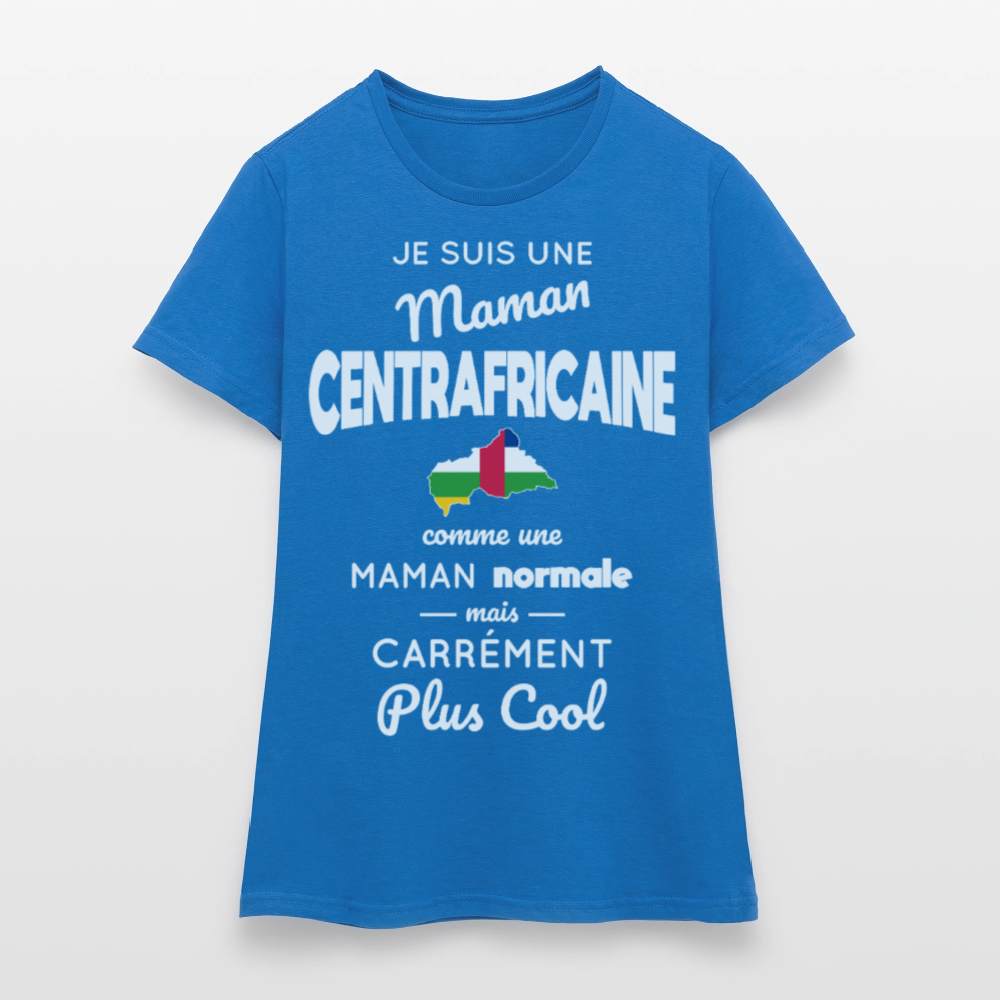 T-shirt Femme - Maman Centrafricaine plus cool - bleu royal