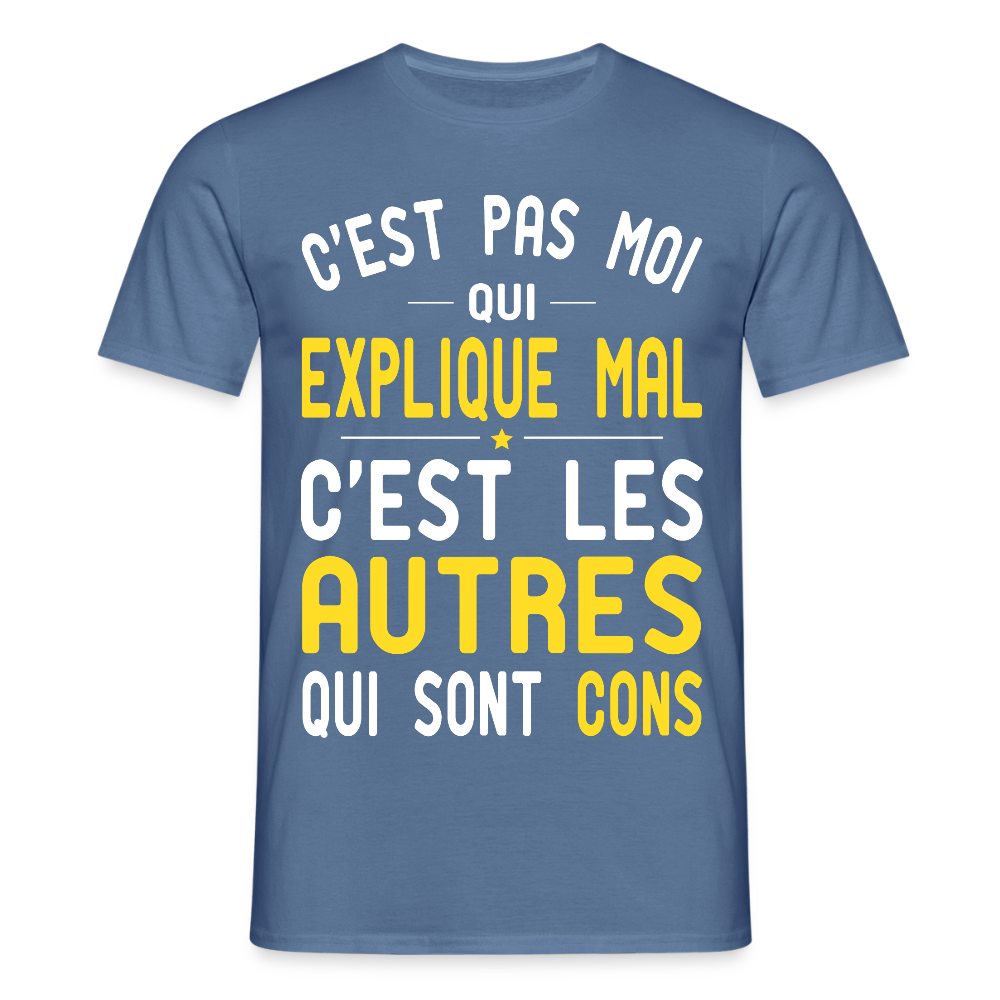 T-shirt Homme - C'est pas moi qui explique mal - bleu pigeon