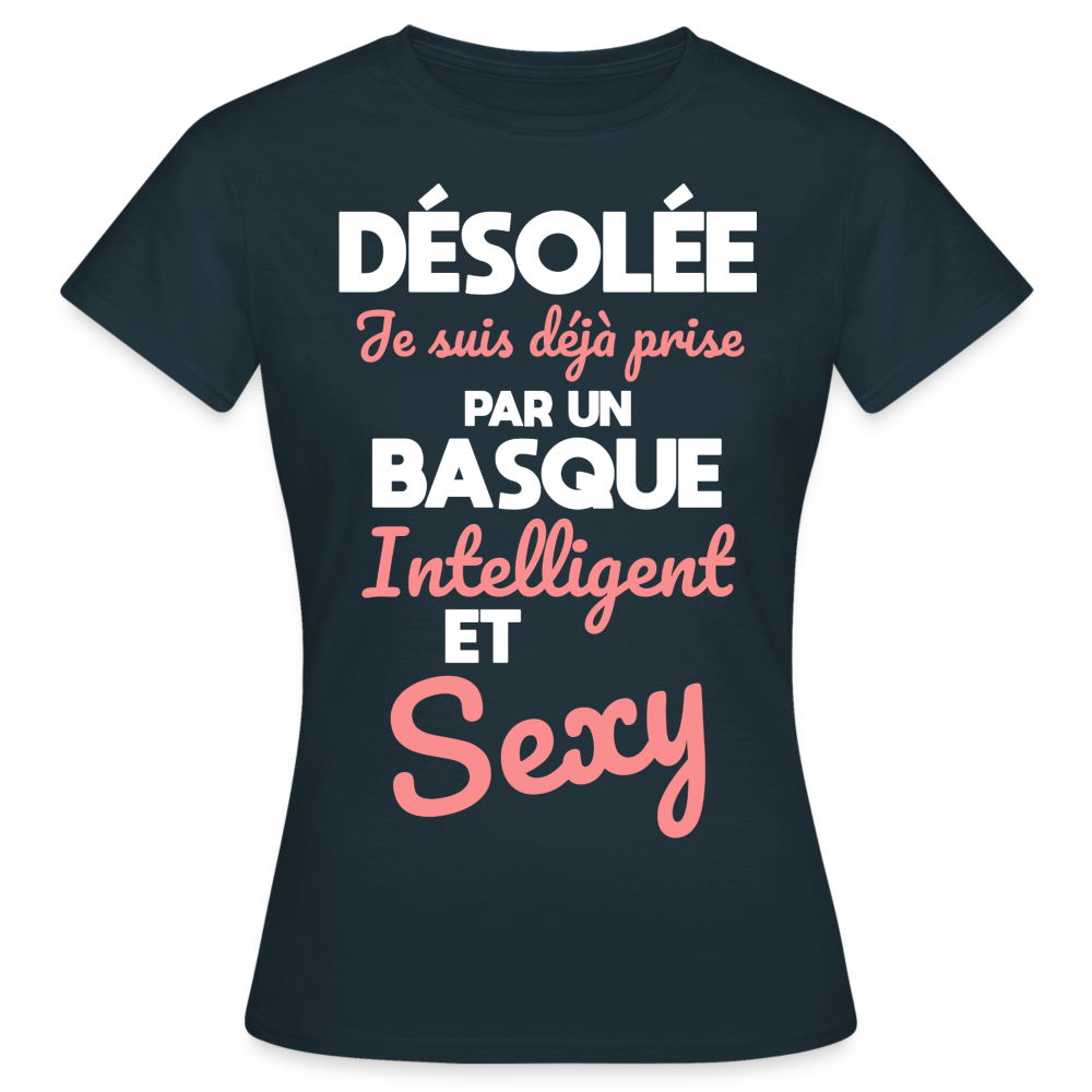 T-shirt Femme - Je suis déjà prise par un Basque intelligent et sexy - marine