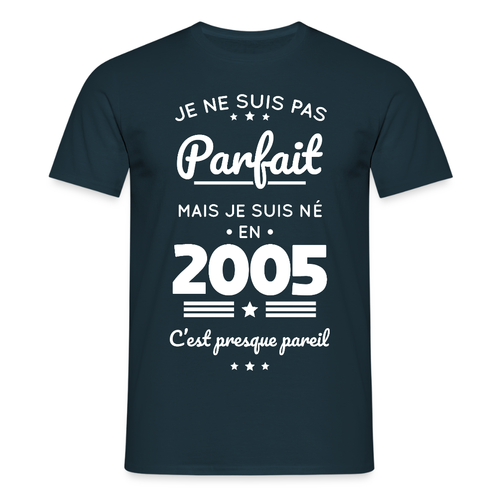 T-shirt Homme - Anniversaire 20 Ans - Pas parfait mais né en 2005 - marine