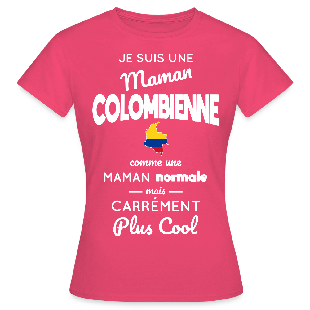 T-shirt Femme - Maman Colombienne plus cool - rose azalée