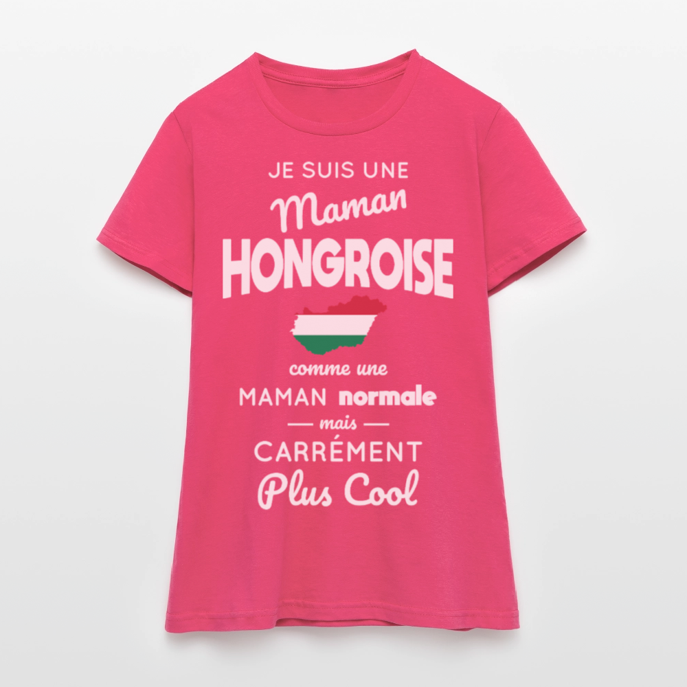 T-shirt Femme - Maman Hongroise plus cool - rose azalée