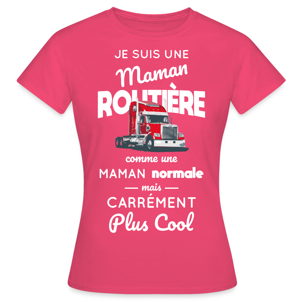 T-shirt Femme - Maman routière plus cool - rose azalée