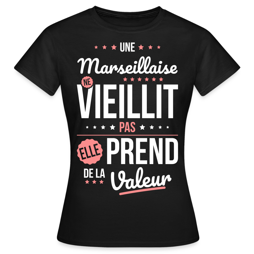 T-shirt Femme - Une Marseillaise ne vieillit pas - noir
