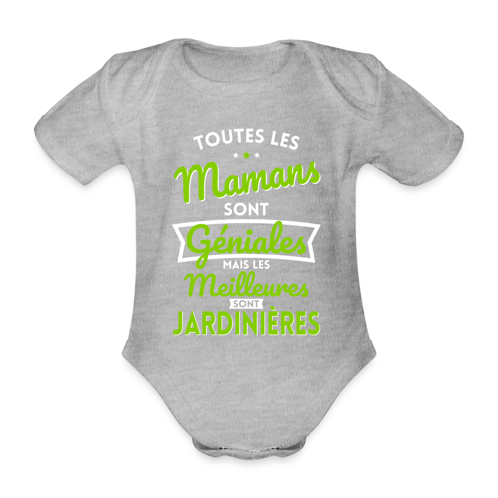 Body Bébé bio manches courtes - Mamans géniales - Les meilleures sont jardinières - gris chiné
