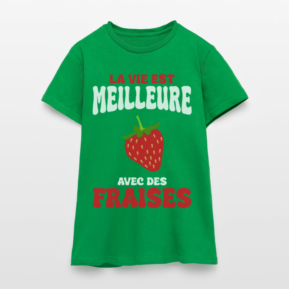 T-shirt Femme - La vie est meilleure avec des fraises - vert