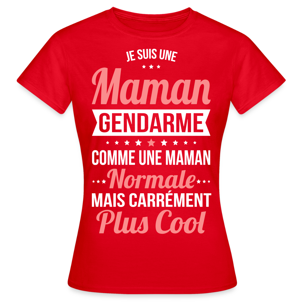 T-shirt Femme - Maman gendarme plus cool - rouge