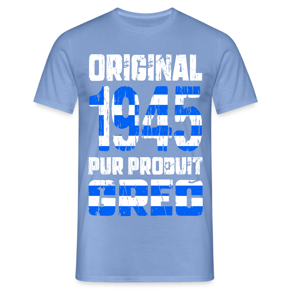 T-shirt Homme - Anniversaire 80 Ans - Original 1945 - Pur produit Grec - carolina blue