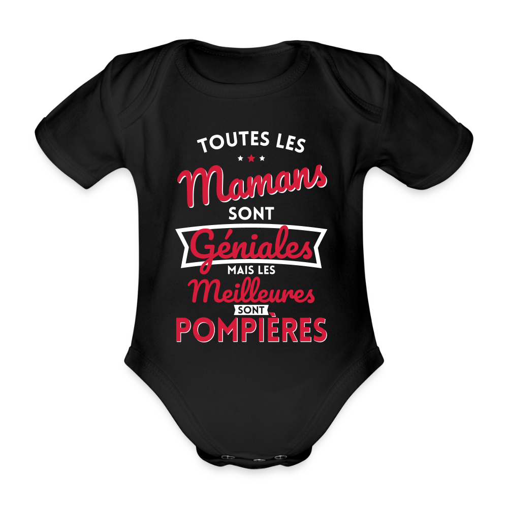 Body Bébé bio manches courtes - Mamans géniales - Les meilleures sont pompières - noir