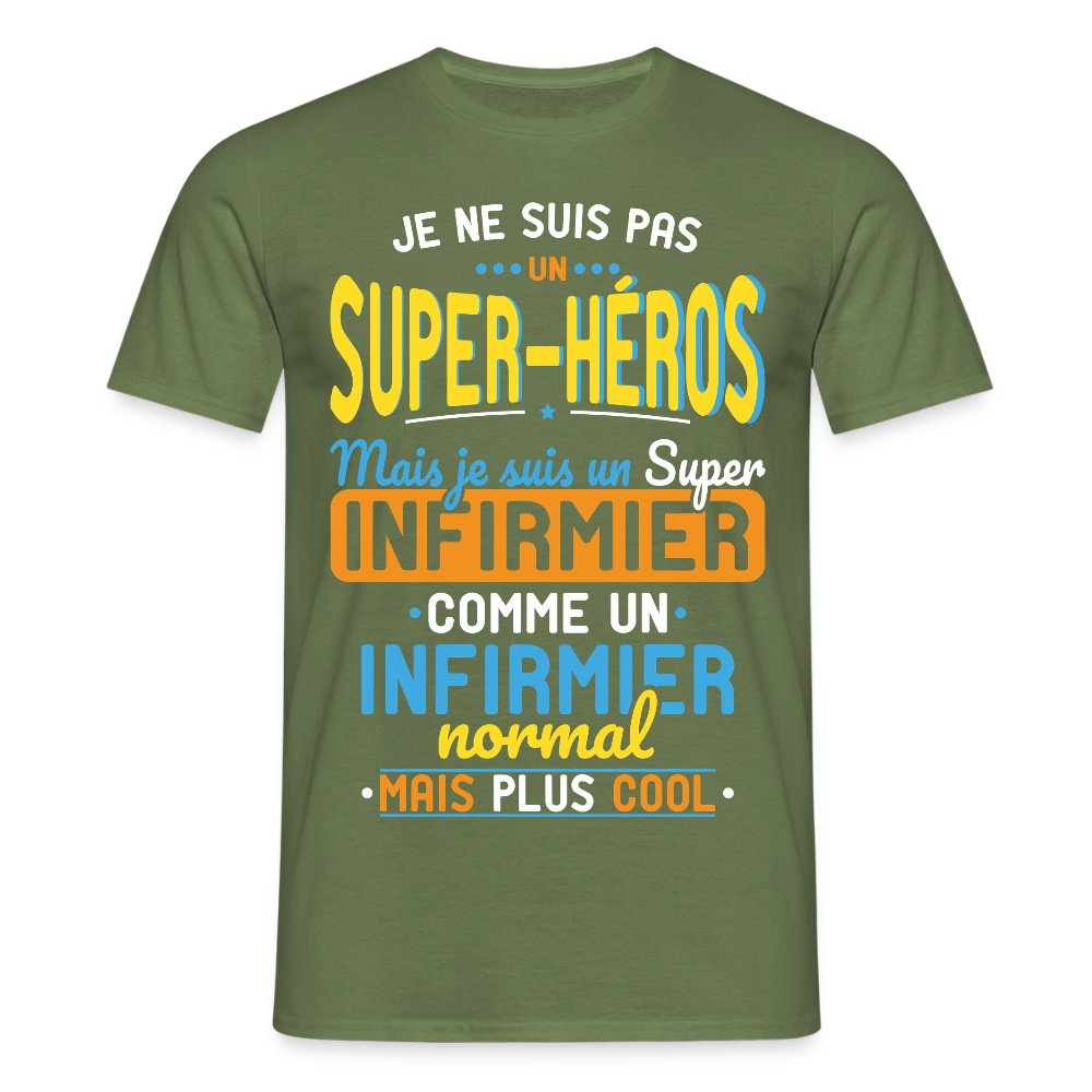 T-shirt Homme - Pas un Super-Héros mais un super Infirmier - vert militaire