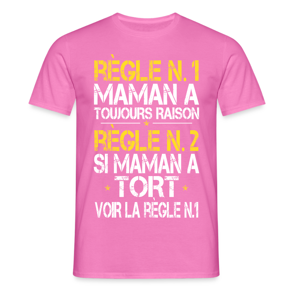T-shirt Homme - Maman a toujours raison - rose