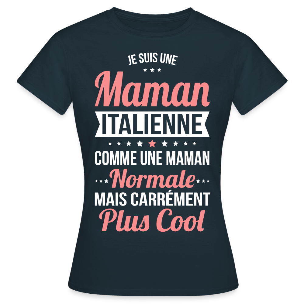 T-shirt Femme - Maman Italienne plus cool - marine