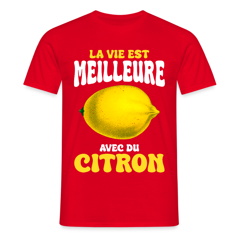 T-shirt Homme - La vie est meilleure avec du citron - rouge