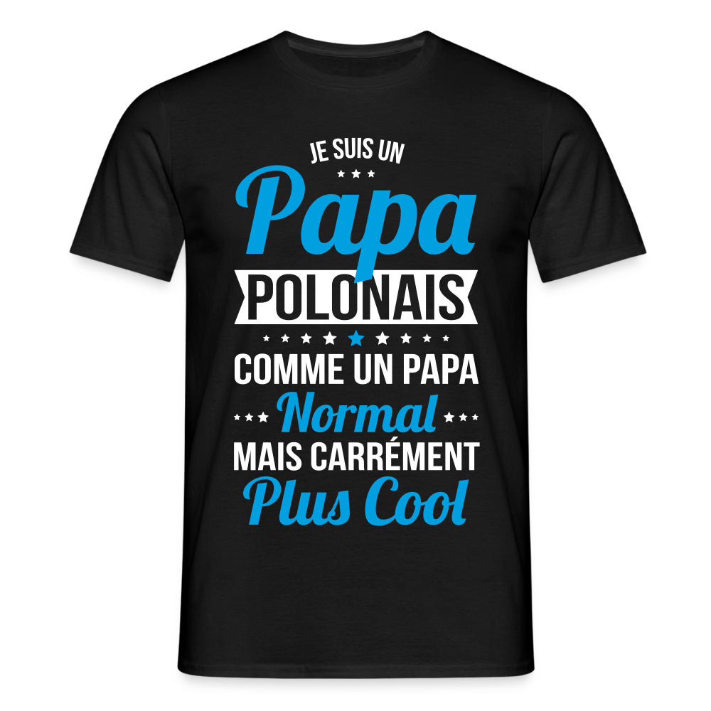 T-shirt Homme - Papa Polonais Plus Cool - noir