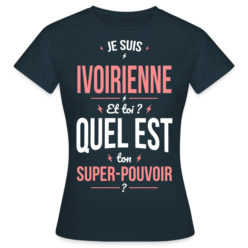 T-shirt Femme - Je suis Ivoirienne - Super-pouvoir - marine