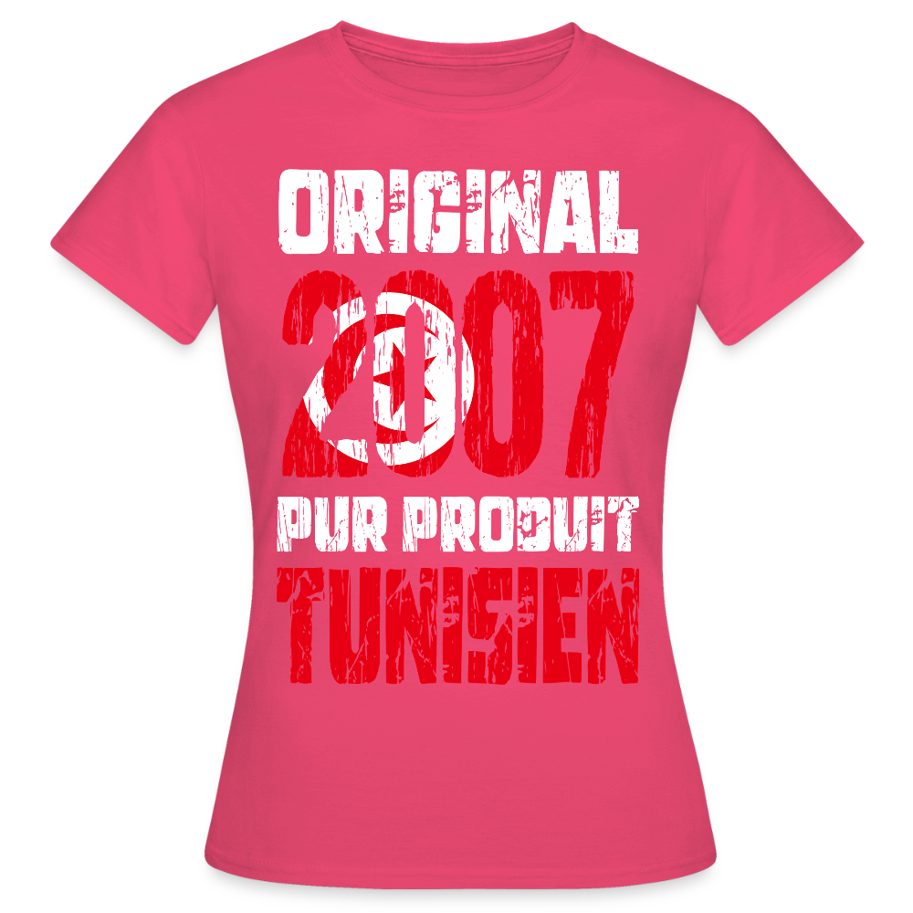 T-shirt Femme - Anniversaire 18 Ans - Original 2007 - Pur produit Tunisien - rose azalée