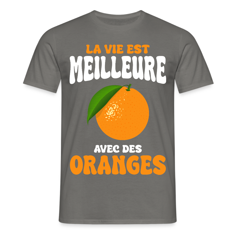 T-shirt Homme - La vie est meilleure avec des oranges - gris graphite