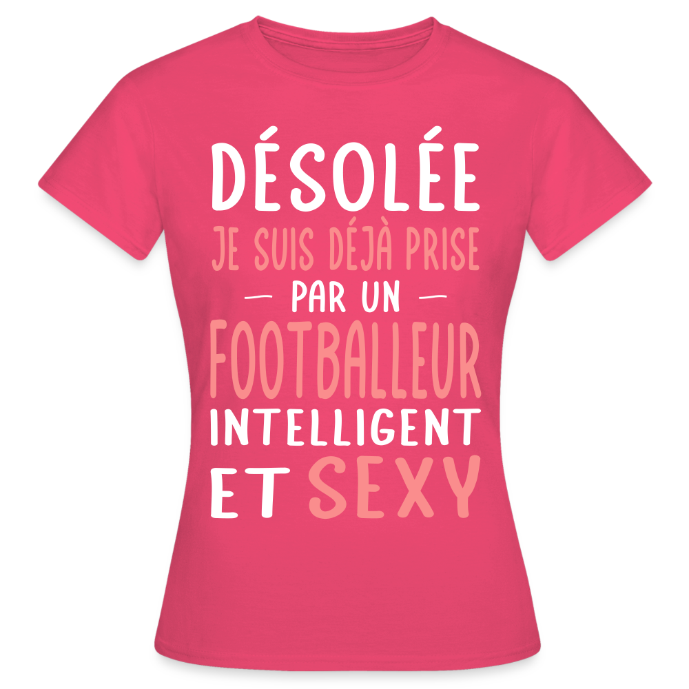T-shirt Femme - Je suis prise par un footballeur intelligent et sexy - rose azalée