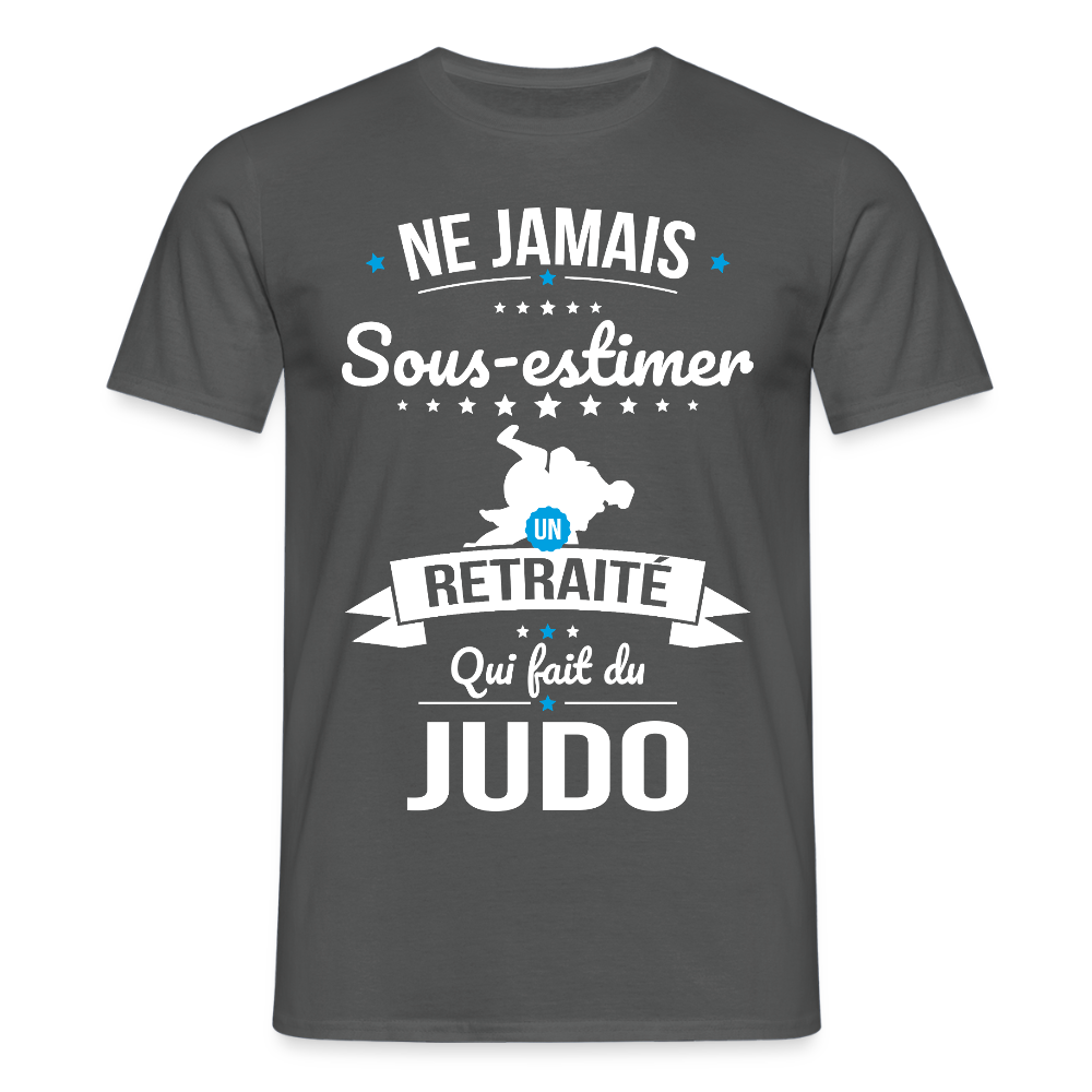 T-shirt Homme - Ne jamais sous-estimer un retraité qui fait du judo - charbon