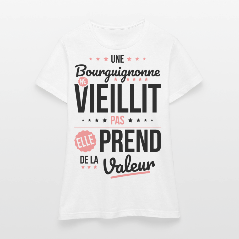 T-shirt Femme - Une Bourguignonne ne vieillit pas - blanc