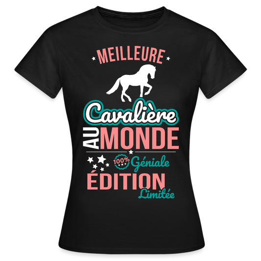 T-shirt Femme - Meilleure Cavalière au monde - 100% géniale - noir