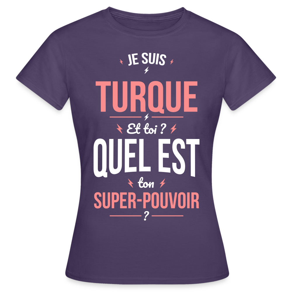 T-shirt Femme - Je suis Turque - Super-pouvoir - violet foncé