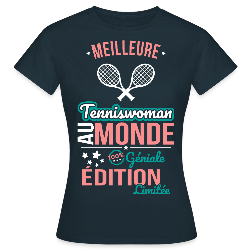 T-shirt Femme - Meilleure Tenniswoman au monde - 100% géniale - marine