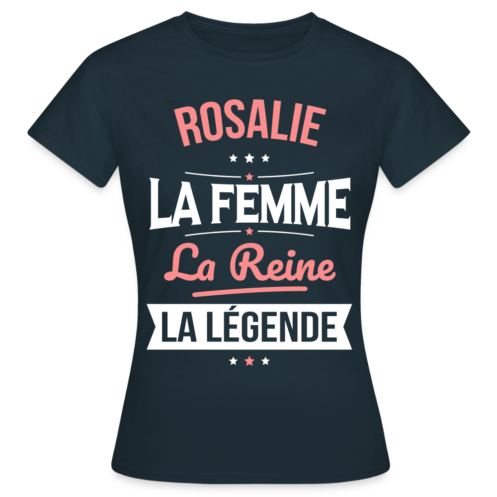 T-shirt Femme - Rosalie - la Femme - la Reine - la Légende - marine