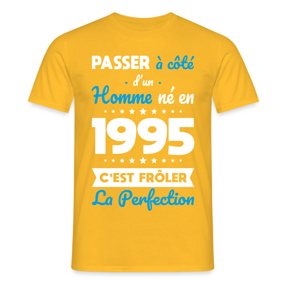 T-shirt Homme - Anniversaire 30 Ans - Né en 1995 - Frôler la perfection - jaune
