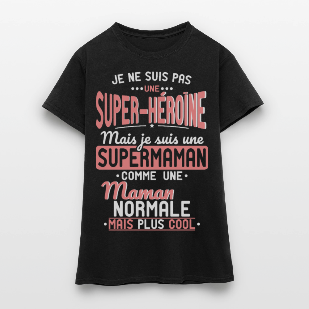 T-shirt Femme - pas une Super-héroïne mais une super Maman - noir
