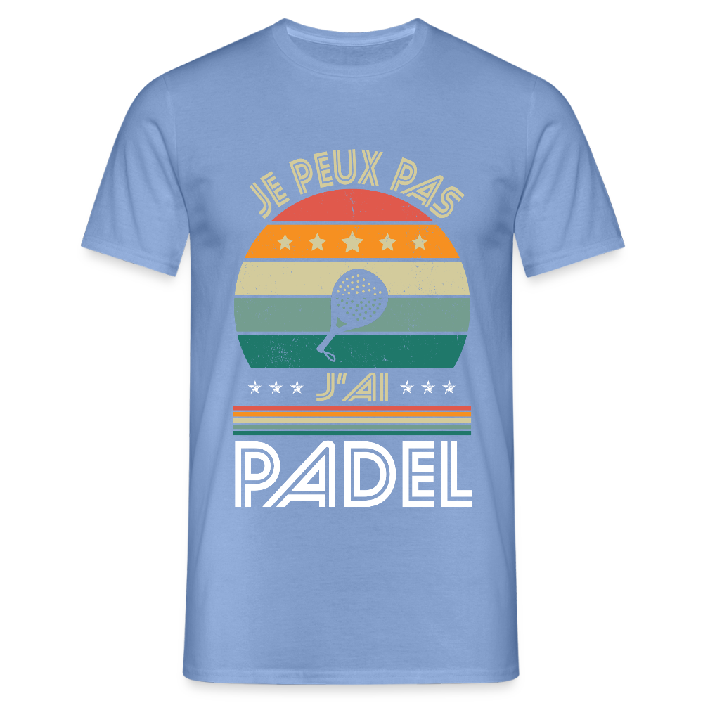 T-shirt padel Homme - Je peux pas j'ai Padel - Idée cadeau - carolina blue