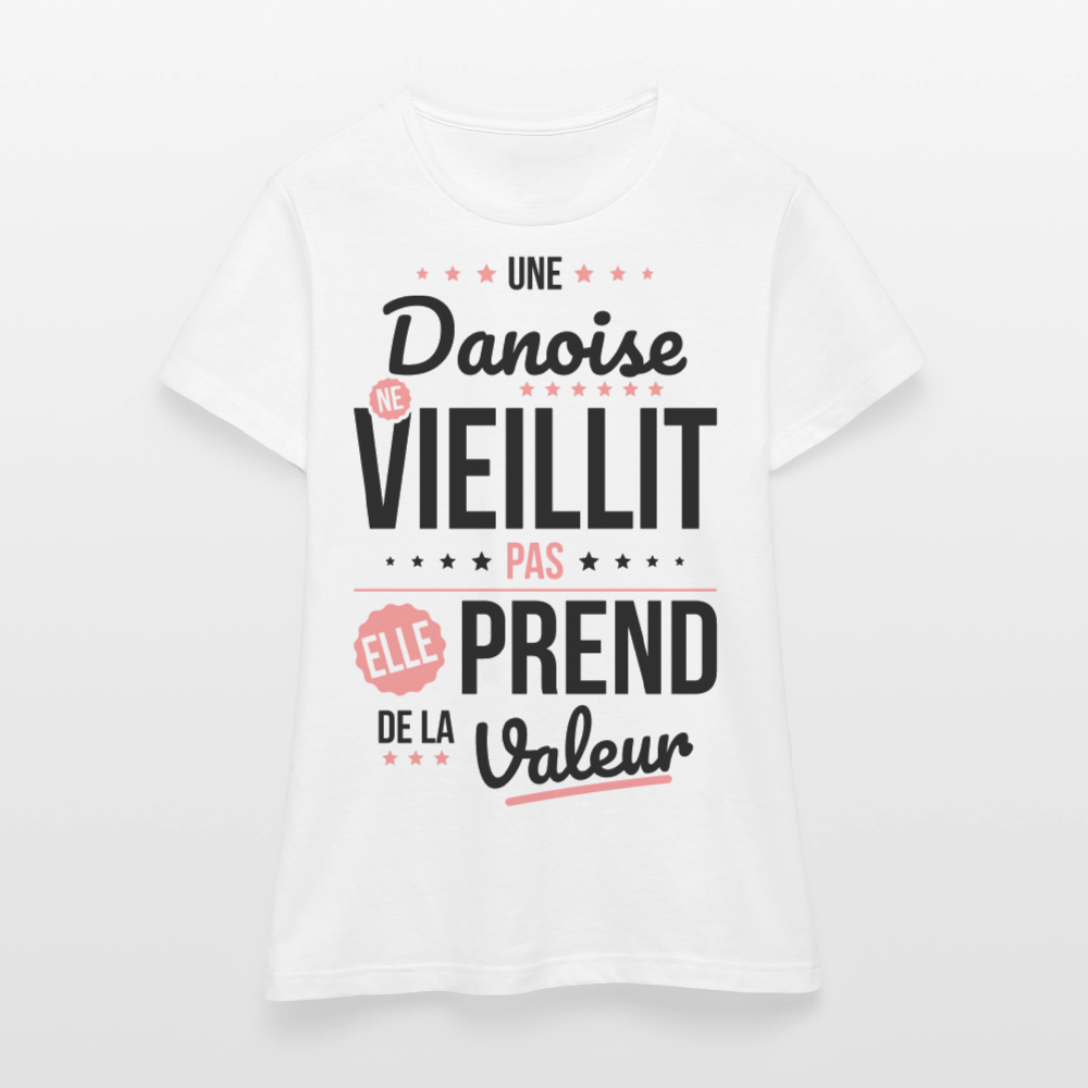 T-shirt Femme - Une Danoise ne vieillit pas - blanc