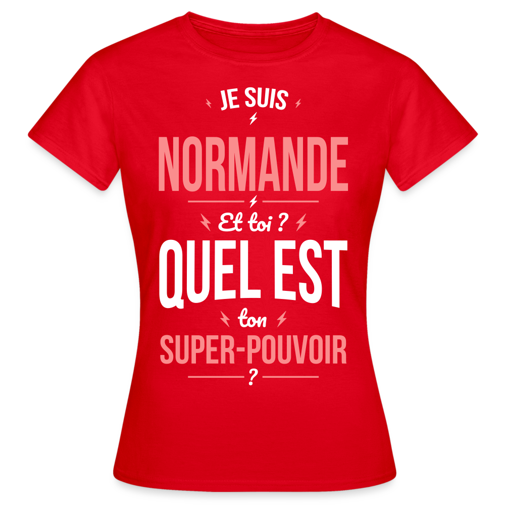 T-shirt Femme - Je suis Normande - Super-pouvoir - rouge