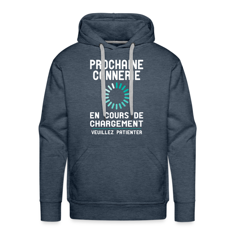 Sweat à capuche Premium Homme - Prochaine connerie en cours de chargement - bleu jeans