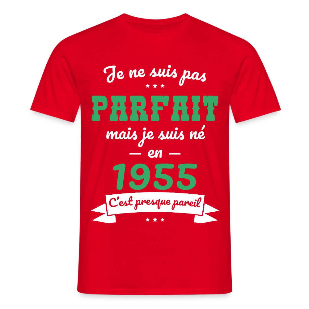 T-shirt Homme - Anniversaire 70 Ans - Pas parfait mais né en 1955 - rouge