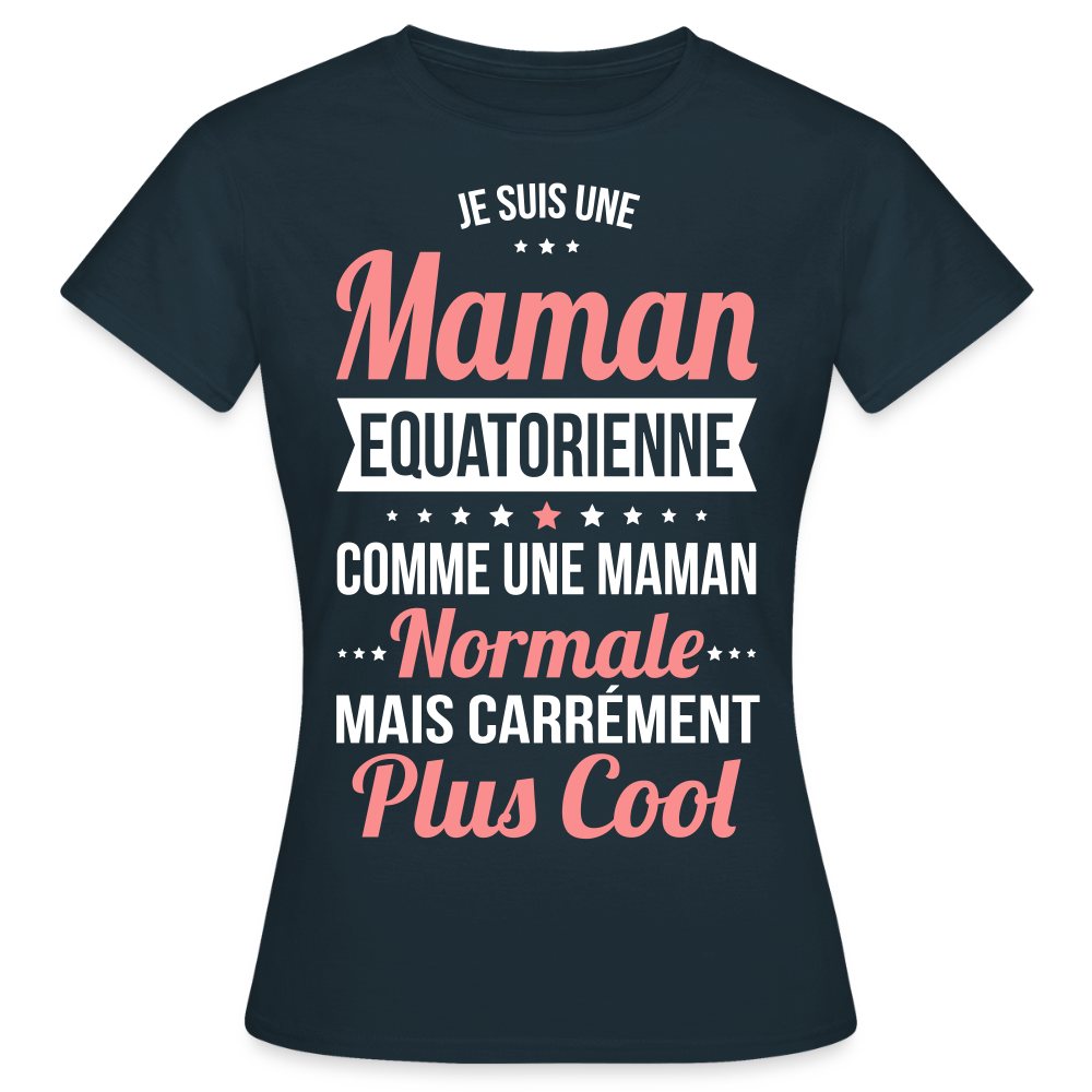 T-shirt Femme - Maman Equatorienne plus cool - marine