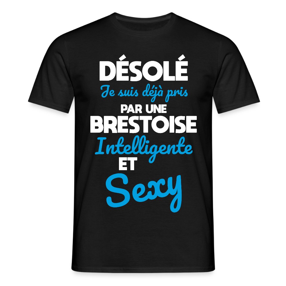 T-shirt Homme - Je suis déjà pris par une Brestoise intelligente et sexy - noir