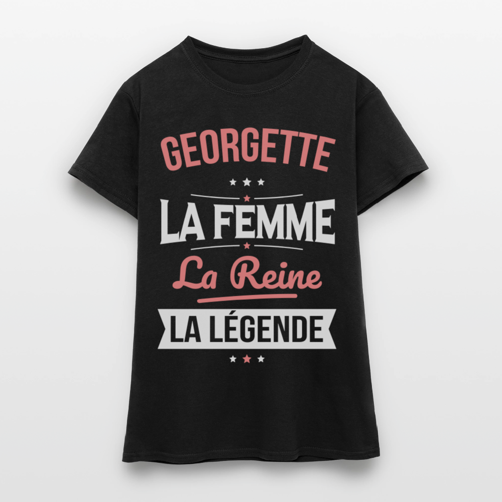 T-shirt Femme - Georgette - la Femme - la Reine - la Légende - noir