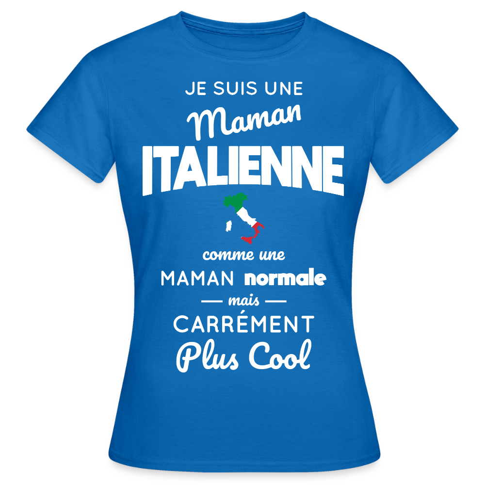 T-shirt Femme - Maman Italienne plus cool - bleu royal