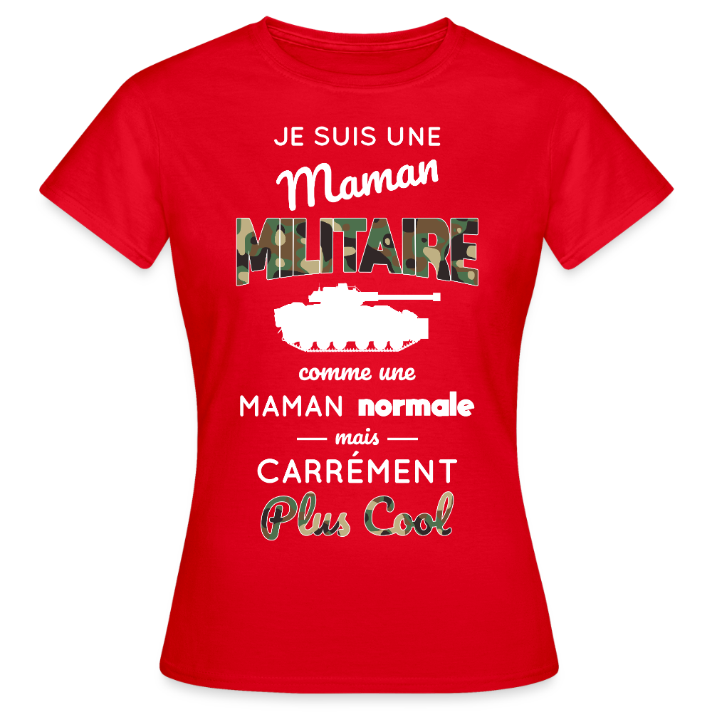 T-shirt Femme - Maman militaire plus cool - rouge