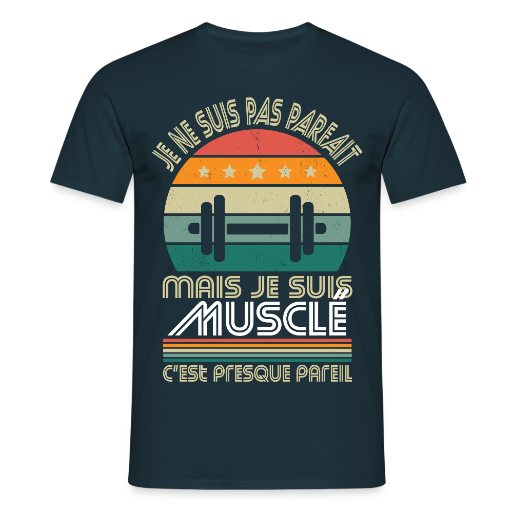 T-shirt Homme - Je ne suis pas parfait mais je suis Musclé - marine