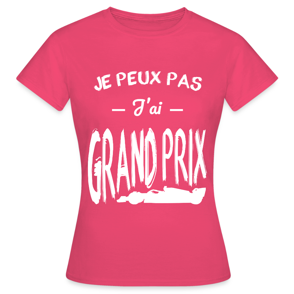 T-shirt Femme - Je peux pas j'ai Grand Prix - rose azalée