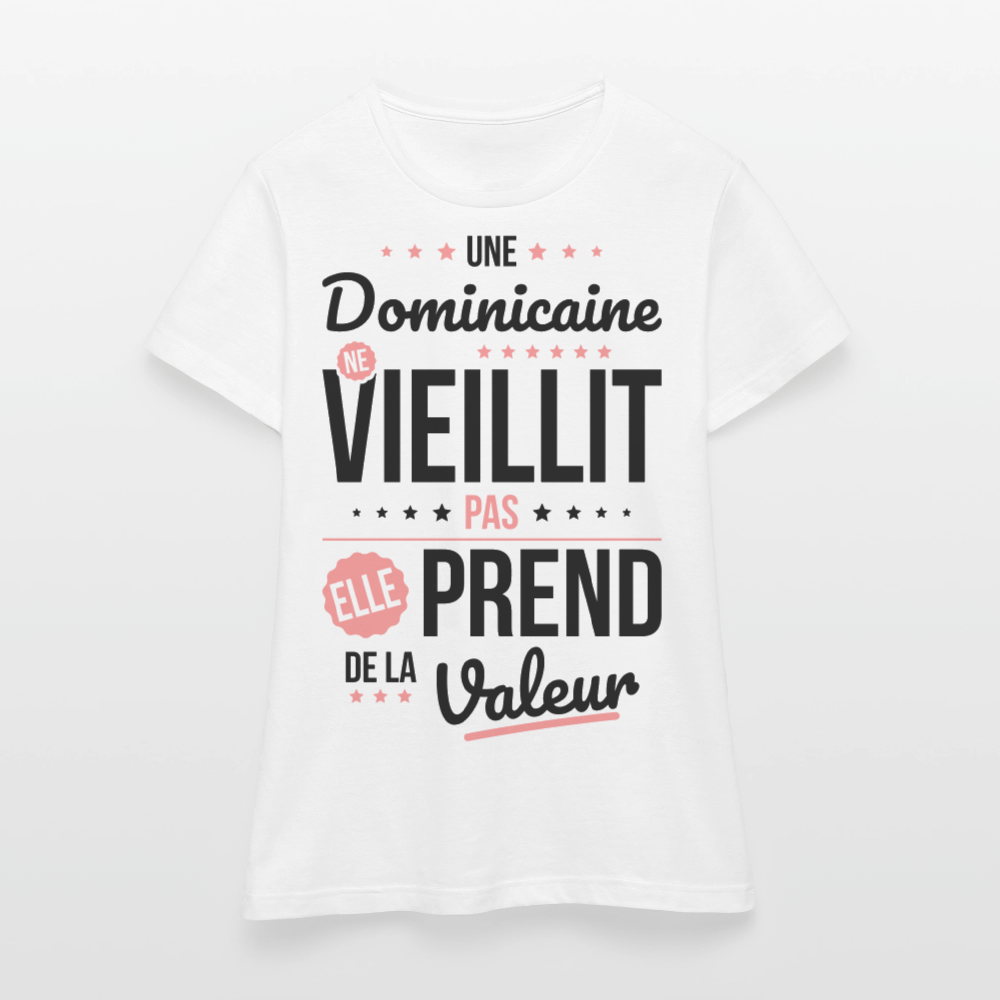 T-shirt Femme - Une Dominicaine ne vieillit pas - blanc